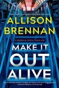 Cover-Bild zum Titel 'Make It Out Alive' von 'Allison Brennan'
