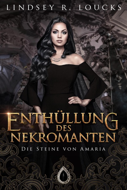 Enthüllung des Nekromanten (Die Steine von Amaria, #3) - Lindsey R. Loucks