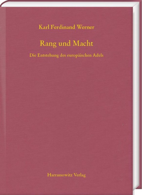 Rang und Macht - Karl Ferdinand Werner
