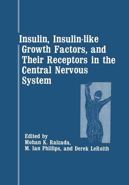 Insulin, Insulin-like Growth Factors, and Their Receptors in the Central Nervous System - 