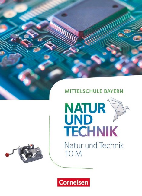 NuT - Natur und Technik 10. Jahrgangsstufe - Mittelschule Bayern - Schülerbuch - 