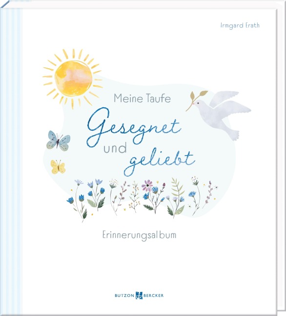 Meine Taufe - Gesegnet und geliebt - Irmgard Erath