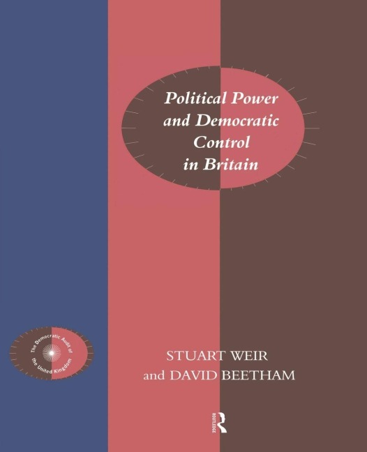 Political Power and Democratic Control in Britain - David Beetham, Stuart Weir