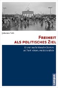 Cover-Bild zum Titel 'Freiheit als politisches Ziel' von 'Johanna Falk'