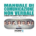 Cover-Bild zum Titel 'MANUALE DI COMUNICAZIONE NON VERBALE' von 'Valentina Pazienza'
