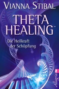 Cover-Bild zum Titel 'Theta Healing' von 'Vianna Stibal'