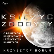 Cover-Bild zum Titel 'Ksi¿¿yc zdobyty. O rakietach ksi¿¿ycowych i sztucznych planetach' von 'Krzysztof Boru¿'