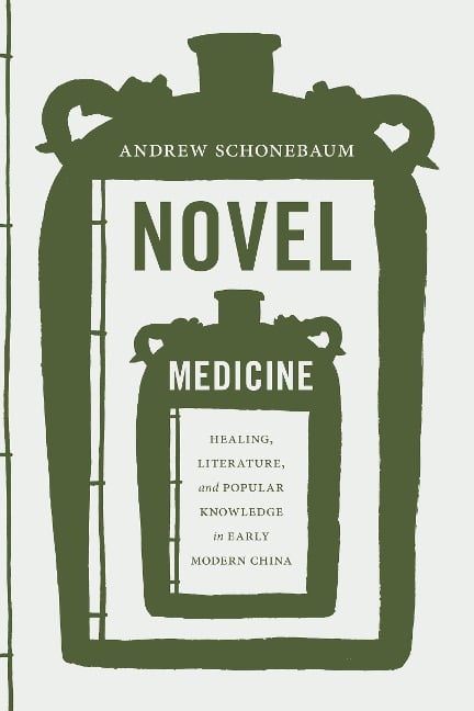 Novel Medicine - Andrew Schonebaum