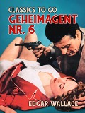 Cover-Bild zum Titel 'Geheimagent Nr. 6' von 'Edgar Wallace'