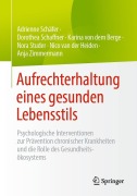 Cover-Bild zum Titel 'Aufrechterhaltung eines gesunden Lebensstils' von 'Adrienne Schäfer, Dorothea Schaffner, Anja Zimmermann, Nora Studer, Nico van der Heiden'