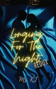 Cover-Bild zum Titel 'Longing For The Night Redux' von 'Ms. Kj'