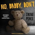 No, Daddy, Don't Lib/E - Irene Pence