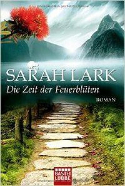 Die Zeit der Feuerblüten - Sarah Lark
