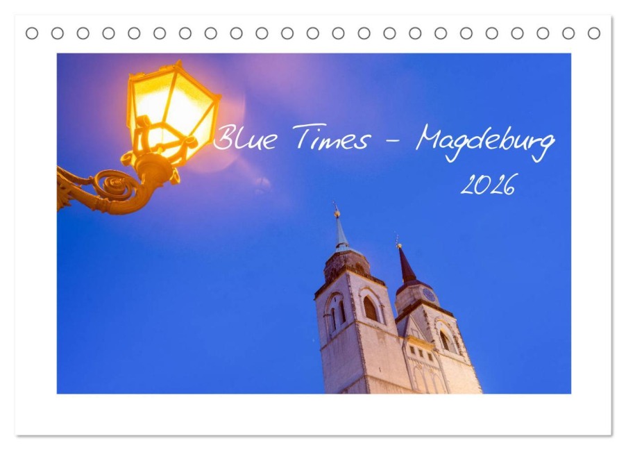 Blue Times - Magdeburg (Tischkalender 2026 DIN A5 quer), CALVENDO Monatskalender - Stephan Schulz