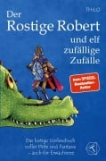 Cover-Bild zum Titel 'Der Rostige Robert und elf zufällige Zufälle - Band 1' von 'Thilo'