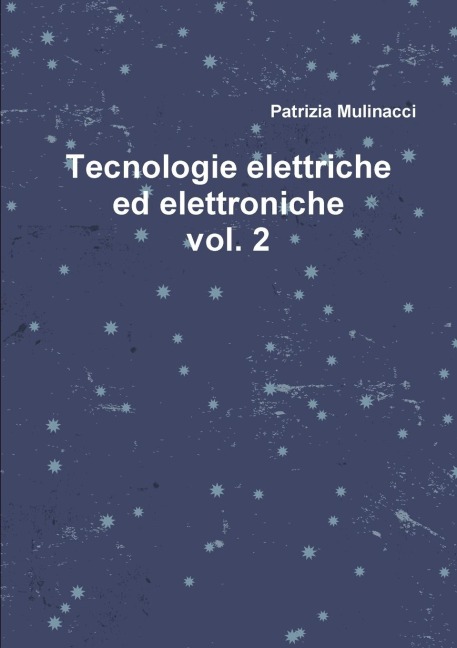 Tecnologie elettriche ed elettroniche vol. 2 - Patrizia Mulinacci