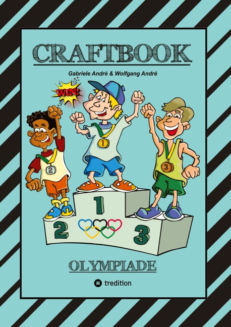 CRAFTBOOK - 100 SEITEN OLYMPISCHE DISZIPLINEN - LUSTIGE MOTIVE - WITZIGE AUFGABEN - KNIFFLIGE RÄTSEL - SPORTARTEN - Wolfgang André, Gabriele André