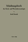 Cover-Bild zum Titel 'Schaltungsbuch für Gleich- und Wechselstromanlagen' von 'Emil Kosack'