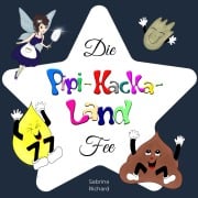 Die Pipi-Kacka-Land-Fee - Sabrina Richard, Sabrina Richard, Marion Woodcock