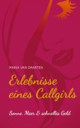 Cover-Bild zum Titel 'Erlebnisse eines Callgirls' von 'Maria van Daarten'
