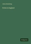 Cover-Bild zum Titel 'Ferien in England' von 'Julius Rodenberg'
