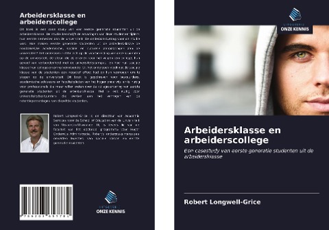 Arbeidersklasse en arbeiderscollege - Robert Longwell-Grice