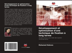 Cover-Bild zum Titel 'Développement et optimisation d'une technique de fixation à long terme' von 'Mohamed Hebrara'