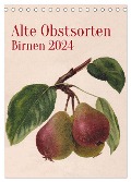 Alte Obstsorten - Birnen 2024 (Tischkalender 2024 DIN A5 hoch), CALVENDO Monatskalender - Neue Gablenzer Werkstätten und Verlag