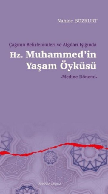 Caginin Belirlenimleri ve Algilari Isiginda Hz. Muhammedin Yasam Öyküsü - Nahide Bozkurt