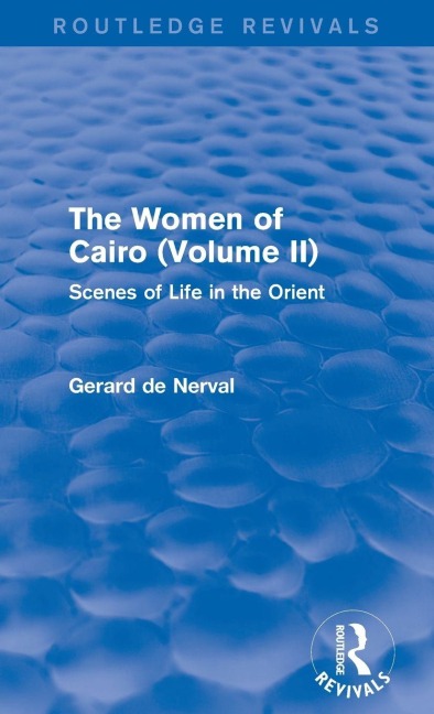 The Women of Cairo - Gerard De Nerval