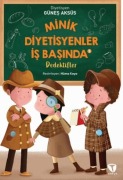 Cover-Bild zum Titel 'Minik Diyetisyenler Is Basinda 5 Dedektifler' von 'Günes Aksüs'