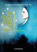 Cover-Bild zum Titel 'Mi piace scrivere in aria. Infilo parole' von 'Maria Antonietta Mattei'