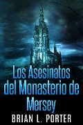 Los Asesinatos del Monasterio de Mersey - Brian L. Porter