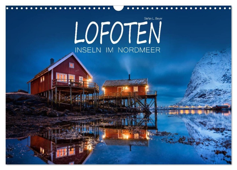 Lofoten - Inseln im Nordmeer (Wandkalender 2027 DIN A3 quer), CALVENDO Monatskalender - Stefan L. Beyer