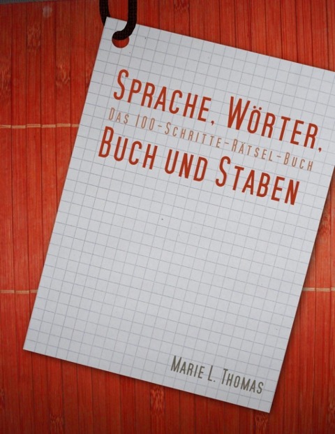 Sprache, Wörter, Buch und Staben - Marie L. Thomas