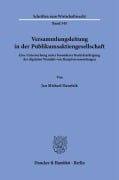 Versammlungsleitung in der Publikumsaktiengesellschaft. - Jan Michael Danelzik