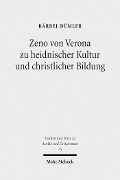 Cover-Bild zum Titel 'Zeno von Verona zu heidnischer Kultur und christlicher Bildung' von 'Bärbel Dümler'