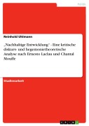 Cover-Bild zum Titel '"Nachhaltige Entwicklung" - Eine kritische diskurs- und hegemonietheoretische Analyse nach Ernesto Laclau und Chantal Mouffe' von 'Reinhold Uhlmann'