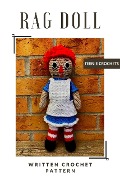 Cover-Bild zum Titel 'Raggedy Ann Rag Doll - Written Crochet Pattern' von 'Teenie Crochets'
