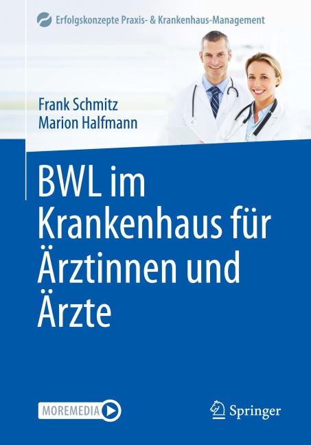 BWL im Krankenhaus für Ärztinnen und Ärzte - Marion Halfmann, Frank Schmitz