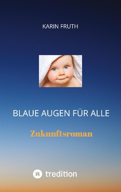 Blaue Augen für alle - Karin Fruth