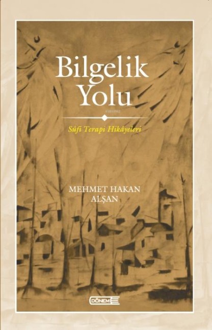 Bilgelik Yolu - Mehmet Hakan Alsan