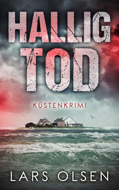 Halligtod: Küstenkrimi - Lars Olsen
