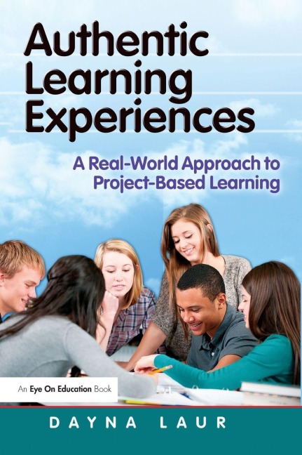Authentic Learning Experiences - Dayna Laur