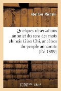 Quelques Observations Au Sujet Du Sens Des Mots Chinois Giao Chi, Ancêtres Du Peuple Annamite - Abel Des Michels