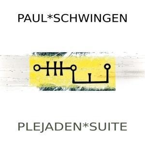 Plejaden*Suite - Paul Schwingen