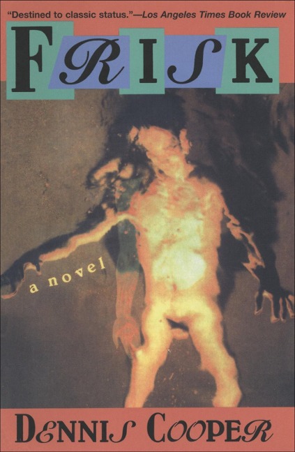 Frisk - Dennis Cooper