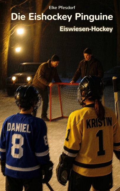 Die Eishockey Pinguine: Eiswiesen-Hockey - Elke Pfesdorf