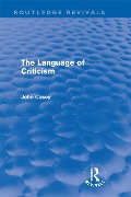 Cover-Bild zum Titel 'The Language of Criticism (Routledge Revivals)' von 'John Casey'