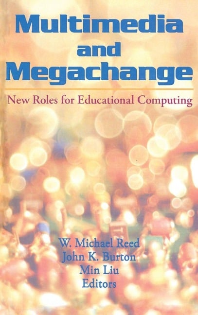 Multimedia and Megachange - W Michael Reed, John K Burton